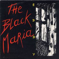 Black Maria : Eddy